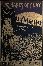 Front cover of Shapes of Clay by Ambrose Bierce