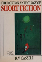 Cover of The Norton anthology of short fiction--Fourth edition by R. V. Cassill