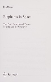 Front cover of Elephants in space by Moore, Ben (Professor of astrophysics)