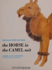 Front cover of The horse in the camel suit by William Pène Du Bois