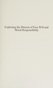 Cover of Exploring the Illusion of Free Will and Moral Responsibility by Gregg D. Caruso