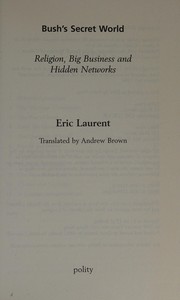 Cover of Bush's secret world by Éric Laurent