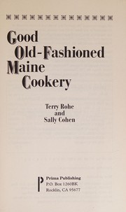 Front cover of Good old-fashioned Maine cookery by Terry Rohe