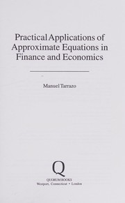 Front cover of Practical applications of approximate equations in finance and economics by Manuel Tarrazo
