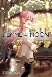 Front cover of Fly Me To The Moon, Vol. 5 by Kenjiro Hata