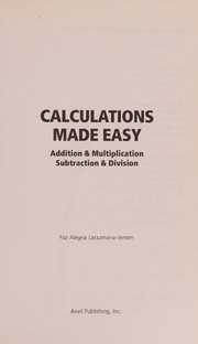 Front cover of Calculations made easy by Paz Alegria Lacsamana-Jensen