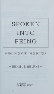 Cover of Spoken into Being by Williams, Michael E.