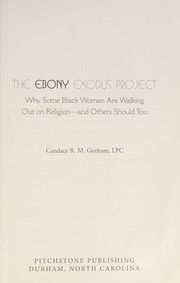 Cover of The ebony exodus project by Candace R. M. Gorham