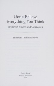 Cover of Don't believe everything you think by Thubten Chodron