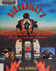 Cover of Biker Billy's roadhouse cookbook by Bill Hufnagle