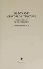 Front cover of An ecology of world literature by Alexander Beecroft