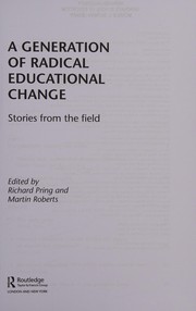 Front cover of Generation of Radical Educational Change by Richard Pring