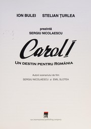 Front cover of Ion Bulei, Stelian Țurlea prezintă Sergiu Nicolaescu, Carol I--un destin pentru România by Sergiu Nicolaescu