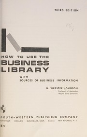 Cover of How to use a business library by H. Webster Johnson