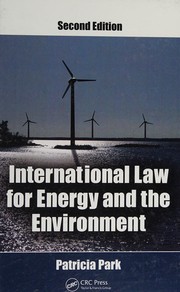 Front cover of International Law for Energy and the Environment, Second Edition by Patricia Park