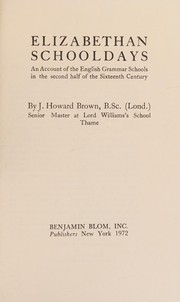 Front cover of Elizabethan schooldays by J. Howard Brown