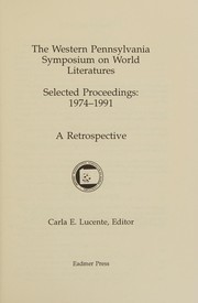 Front cover of The Western Pennsylvania Symposium on World Literatures: Selected Proceedings : 1974-1991 by Carla E. Lucente