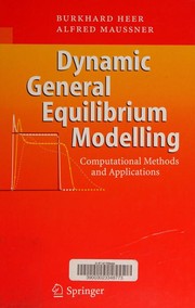 Cover of Dynamic General Equilibrium Modelling by Burkhard Heer