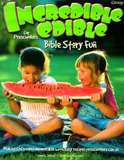 Cover of Incredible edible Bible story fun for preschoolers by Jane Cabaniss Jarrell