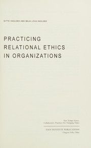 Cover of Practicing relational ethics in organizations by Gitte Haslebo