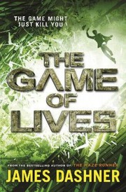Front cover of The game of lives by James Dashner