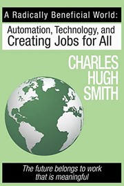 Front cover of A Radically Beneficial World by Charles Hugh Smith