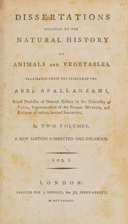 Front cover of Dissertations relative to the natural history of animals and vegetables by Lazzaro Spallanzani