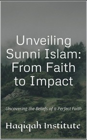 Front cover of Unveiling Sunni Islam by Haqiqah Institute