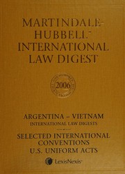 Front cover of Martindale-Hubbell international law digest--Argentina - Vietnam International Law Digests / Selected International Conventions U.S. Uniform Acts by Martindale-Hubbell (Firm)