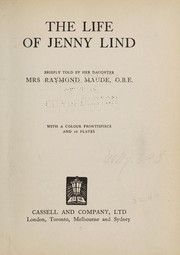 Front cover of The life of Jenny Lind by Jenny Maria Catherine Goldschmidt Maude