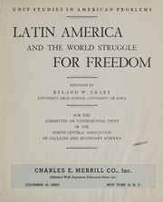 Front cover of Latin America and the world struggle for freedom by Ryland Wesley Crary