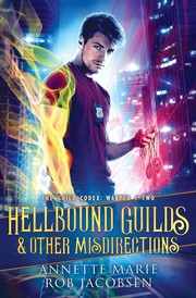 Front cover of Hellbound Guilds & other Misdirections by Annette Marie