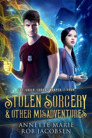 Front cover of Stolen Sorcery & other Misadventures by Annette Marie