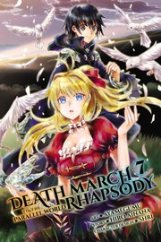 Front cover of Death March to the Parallel World Rhapsody, Vol. 7 (manga) by Hiro Ainana