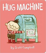 Cover of Hug machine by Scott Campbell