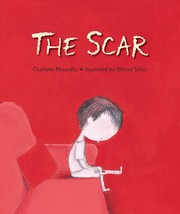 Cover of The scar by Charlotte Moundlic