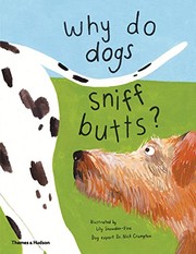 Front cover of Why Do Dogs Sniff Butts? by Lily Snowden-Fine