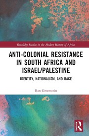 Front cover of Anti-Colonial Resistance in South Africa and Israel/Palestine by Ran Greenstein