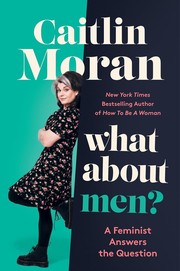 Cover of What about Men? by Caitlin Moran