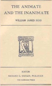 Cover of The Animate and the Inanimate by William James Sidis