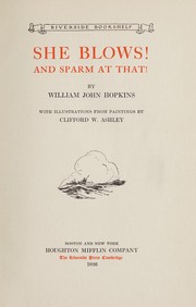 Cover of She blows! by William John Hopkins