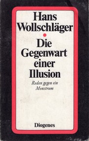 Cover of Die Gegenwart einer Illusion by Hans Wollschläger