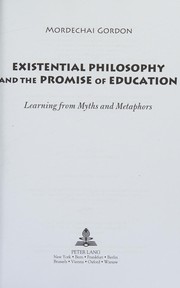 Cover of Existential Philosophy and the Promise of Education by Mordechai Gordon