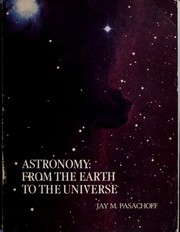 Front cover of Astronomy, from the earth to the universe by Jay M. Pasachoff