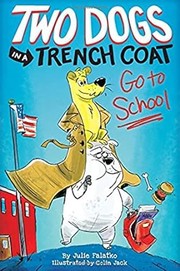 Cover of Two dogs in a trench coat go to school by Julie Falatko