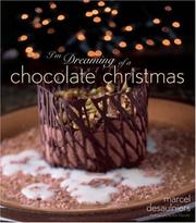 Cover of I'm dreaming of a chocolate Christmas by Marcel Desaulniers