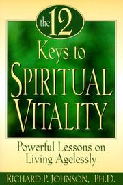 Cover of The 12 keys to spiritual vitality by Richard P. Johnson