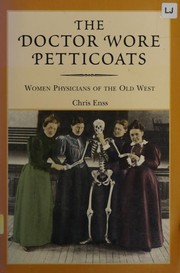 Front cover of The doctor wore petticoats by Chris Enss