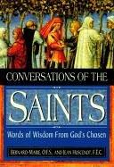 Front cover of Conversations of the saints by Bernard-Marie Brother, O.F.S.