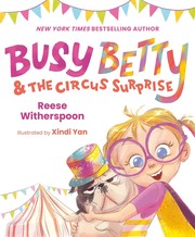 Cover of Busy Betty and the Circus Surprise by Reese Witherspoon